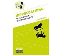 Hippocoaching - Le Cheval Coach : Quand Le Corps Parle