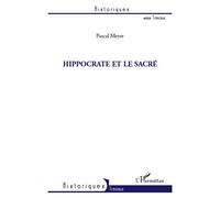 Pascal Meyer – Hippocrate et le sacré – Essai – Broché