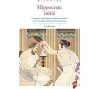 Hippocrate initié Léo Bernard (Auteur)