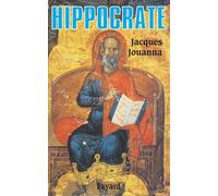 Hippocrate - Jacques Jouanna - Fayard - broché - Livre