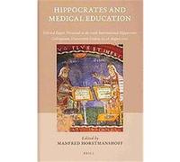 Hippocrates and Medical Education, Studies in Ancient Medicine