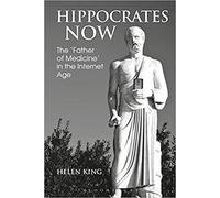 Hippocrates Now : The 'father Of Medicine' In The Internet Age