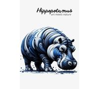Hippopotamus Art Meets Nature: Perfect for personal use, or for your whole office. Manage your thoughts and lift your mood by using this wonderful notebook. Get yours today!