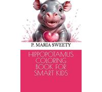 HIPPOPOTAMUS COLORING BOOK FOR SMART KIDS