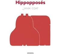 Hippopposés Janik Coat (Auteur), Janik Coat (Illustration)