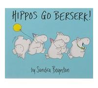 Hippos Go Berserk! Boynton, Sandra (Auteur)