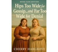 Hips Too Wide for Gossip and Far Too Wide for Denial: First glances that set the prairie ablaze