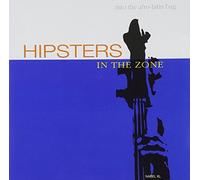 Hipsters in the Zone - Into the Afro-Latin Bag