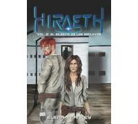 Hiraeth Vol.2: El silencio de los esclavos