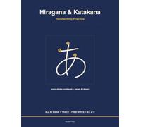 Hiragana & Katakana Handwriting Practice Workbook for Adult Beginners: Learn to Write All 92 Japanese Kana with Authentic, Numbered Stroke Order - ... Practice, Example Words and a 4-Week Plan