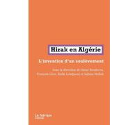Hirak En Algérie - L'invention D'un Soule?Vement