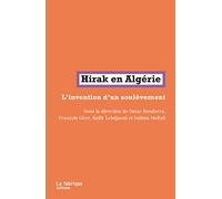 Hirak En Algérie - L'invention D'un Soule?Vement