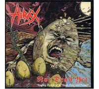 Hirax - Not Dead Yet -Reissue-