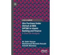 Hire Purchase Under Shirkah al-Milk (HPSM) in Islamic Banking and Finance: A Shari'ah Analysis