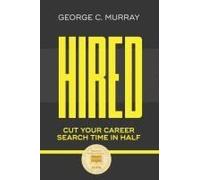 Hired: Cut Your Career Search Time In Half