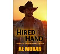 Hired Hand: A Steamy Contemporary Cowboy Western Alpha Male Workplace Romance