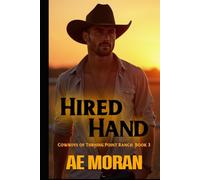 Hired Hand: A Steamy Contemporary Cowboy Western Alpha Male Workplace Romance