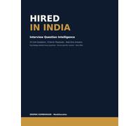 Hired in India: Interview Question Intelligence: 25 Core Questions, 8 Sector Playbooks, and the Best-Only Answers for Senior Professionals