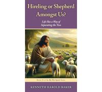 Hireling or Shepherd Amongst Us?: Life Has a Way of Separating the Two