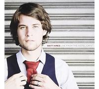 Hires, Matt - Live from The Hotel Cafe