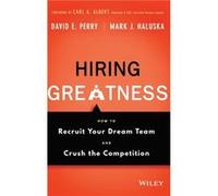 Mark J. Haluska – Hiring Greatness – Wiley‑VCH