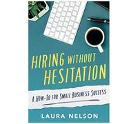 Hiring Without Hesitation