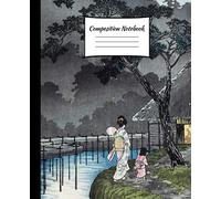 Hiroaki Takahashi woodblock illustration composition notebook: For lovers of the shin-hanga art movement who journal, take school or college lecture ... or just like keeping track of great ideas.