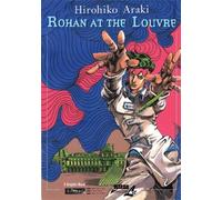 Hirohiko Araki Rohan at the Louvre (Relié)
