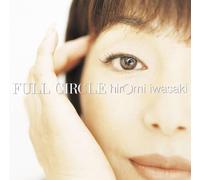 Hiromi Iwasaki - Full Circle (+Alpha) [Import]