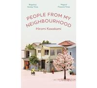Hiromi Kawakami People From My Neighbourhood (Poche)