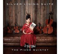 Hiromi Uehara, The Piano Quintet - Hiromi Uehara, The Piano Quintet: Silver Lining Suite - Single Layer SHM SACD, Limited, Remastered
