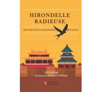 Hirondelle radieuse: Mes choix dans la Chine de Mao