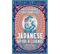 Japanese Myths & Legends: Tales of Heroes, Gods & Monsters