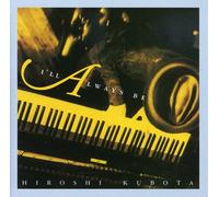 Hiroshi K. - I'll Always Be