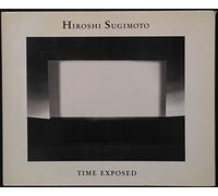 Hiroshi Sugimoto: Time Exposed