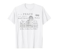 Hiroshima, C'est la Paix Qui Compte Vraiment, Japon T-Shirt