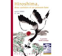 Hiroshima, deux cerisiers et un poisson-lune - Alain Serres - Rue Du Monde Eds - relié - Document jeunesse