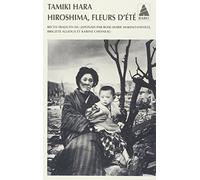 Hiroshima, Fleurs d'été: Prélude à la destruction / Fleurs d'été / Ruines