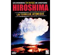 HIROSHIMA - La terreur atomique (FRENCH VERSION ONLY)