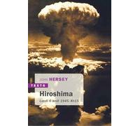 Hiroshima - Lundi 6 Août 1945, 8h15