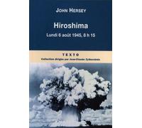 Hiroshima: Lundi 6 août 1945, 8h15