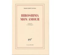 Hiroshima mon amour - Scénario et dialogues - Marguerite Duras - Gallimard - Livre