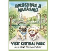 Hiroshima & Nagasaki Visit Central Park Coloring Book