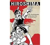 Hiroshima: The Autobiography of Barefoot Gen Keiji, Nakazawa (Auteur)