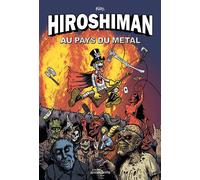 Hiroshiman au pays du metal - Rifo - Rouquemoute Eds - broché - Bande dessinée