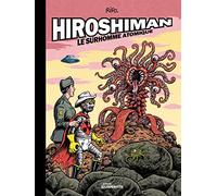 Hiroshiman: Le surhomme atomique