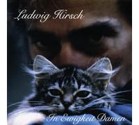 Hirsch,Ludwig - in Ewigkeit Damen [Import]