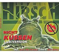 Hirsch,Ludwig - Nicht Küssen [Import]