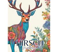Hirsch Malbuch mit 51 Seiten | Tier Malbuch | Säugetier Malbuch: Entdecke die Schönheit der Natur mit jedem Strich: Hirsch Malbuch für kreative Auszeiten.