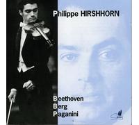Hirshhorn - beethoven : Concerto Pour Violon op.61 - berg : Concerto Pour Violon...